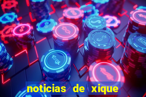 noticias de xique xique ba